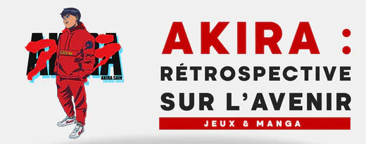 AKIRA : RÉTROSPECTIVE SUR L'AVENIR