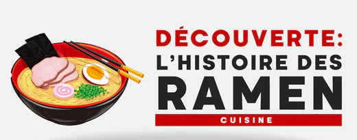 L’HISTOIRE DES RAMEN